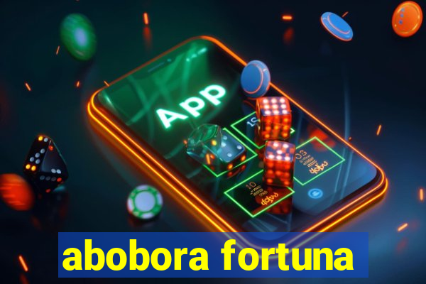 abobora fortuna